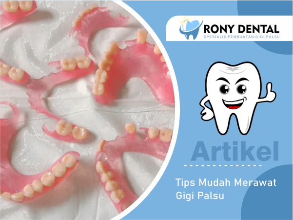 rony dental - tips merawat gigi palsu
